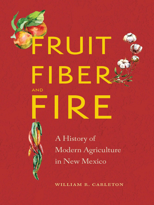 Title details for Fruit, Fiber, and Fire by William R. Carleton - Available